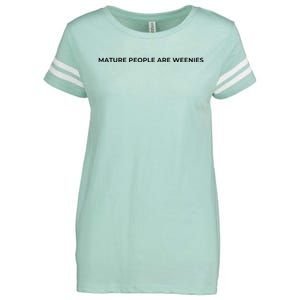 Mature People Are Weenies Enza Ladies Jersey Football T-Shirt