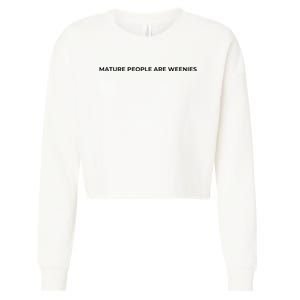 Mature People Are Weenies Cropped Pullover Crew