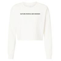 Mature People Are Weenies Cropped Pullover Crew