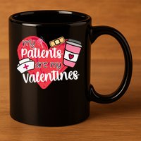My Patients Are My Valentines Cute Nurse 11oz C Handle Ceramic Mug