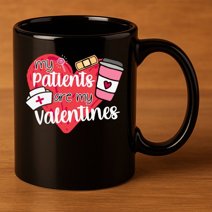 My Patients Are My Valentines Cute Nurse 11oz C Handle Ceramic Mug