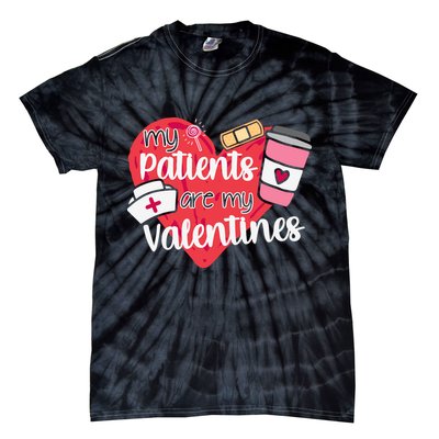 My Patients Are My Valentines Cute Nurse Tie-Dye T-Shirt