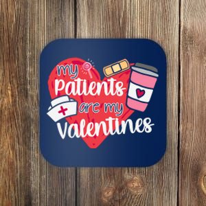 My Patients Are My Valentines Cute Nurse Coaster