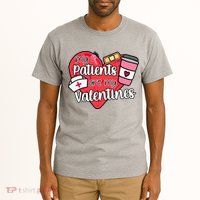My Patients Are My Valentines Cute Nurse Tall T-Shirt