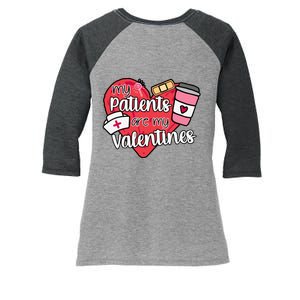 My Patients Are My Valentines Cute Nurse Women's Tri-Blend 3/4-Sleeve Raglan Shirt