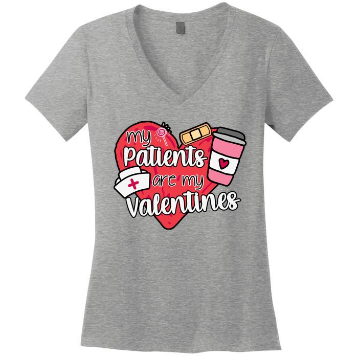 My Patients Are My Valentines Cute Nurse Women's V-Neck T-Shirt