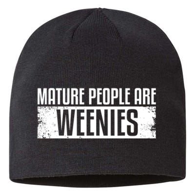 Mature People Are Weenies Sustainable Beanie