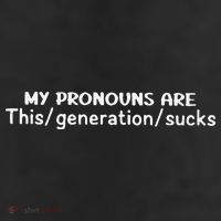 My Pronouns Are This Generation Sucks 25L Jumbo Tote