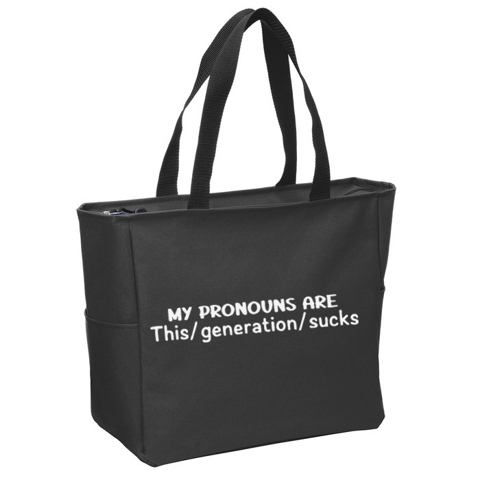 My Pronouns Are This Generation Sucks Zip Tote Bag