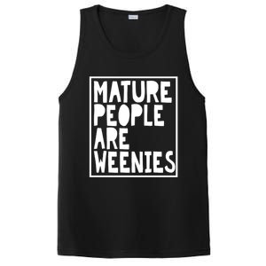 Mature People Are Weenies Funny Sarcastic Dad Joke Funny Gift PosiCharge Competitor Tank