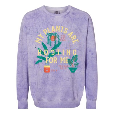 My Plants Are Rooting For Me Plant Funny Gift Colorblast Crewneck Sweatshirt