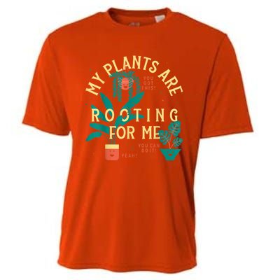 My Plants Are Rooting For Me Plant Funny Gift Cooling Performance Crew T-Shirt