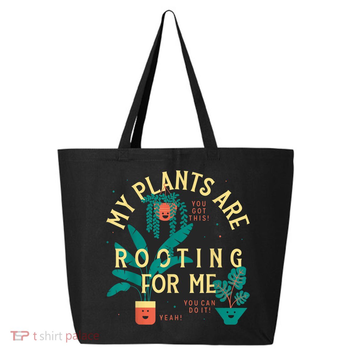 My Plants Are Rooting For Me Plant Funny Gift 25L Jumbo Tote