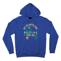 My Plants Are Rooting For Me Plant Funny Gift Hoodie