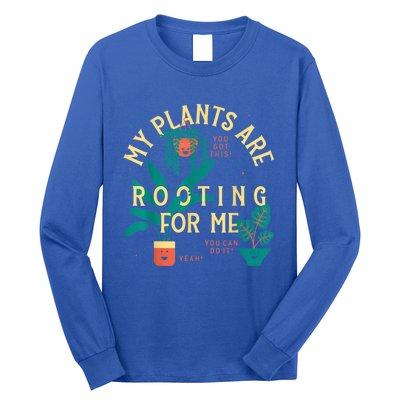 My Plants Are Rooting For Me Plant Funny Gift Long Sleeve Shirt