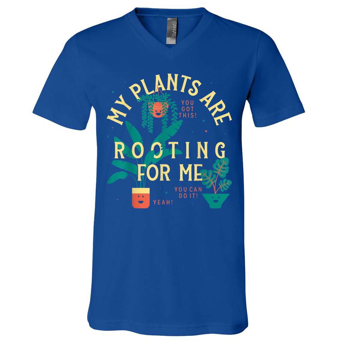 My Plants Are Rooting For Me Plant Funny Gift V-Neck T-Shirt