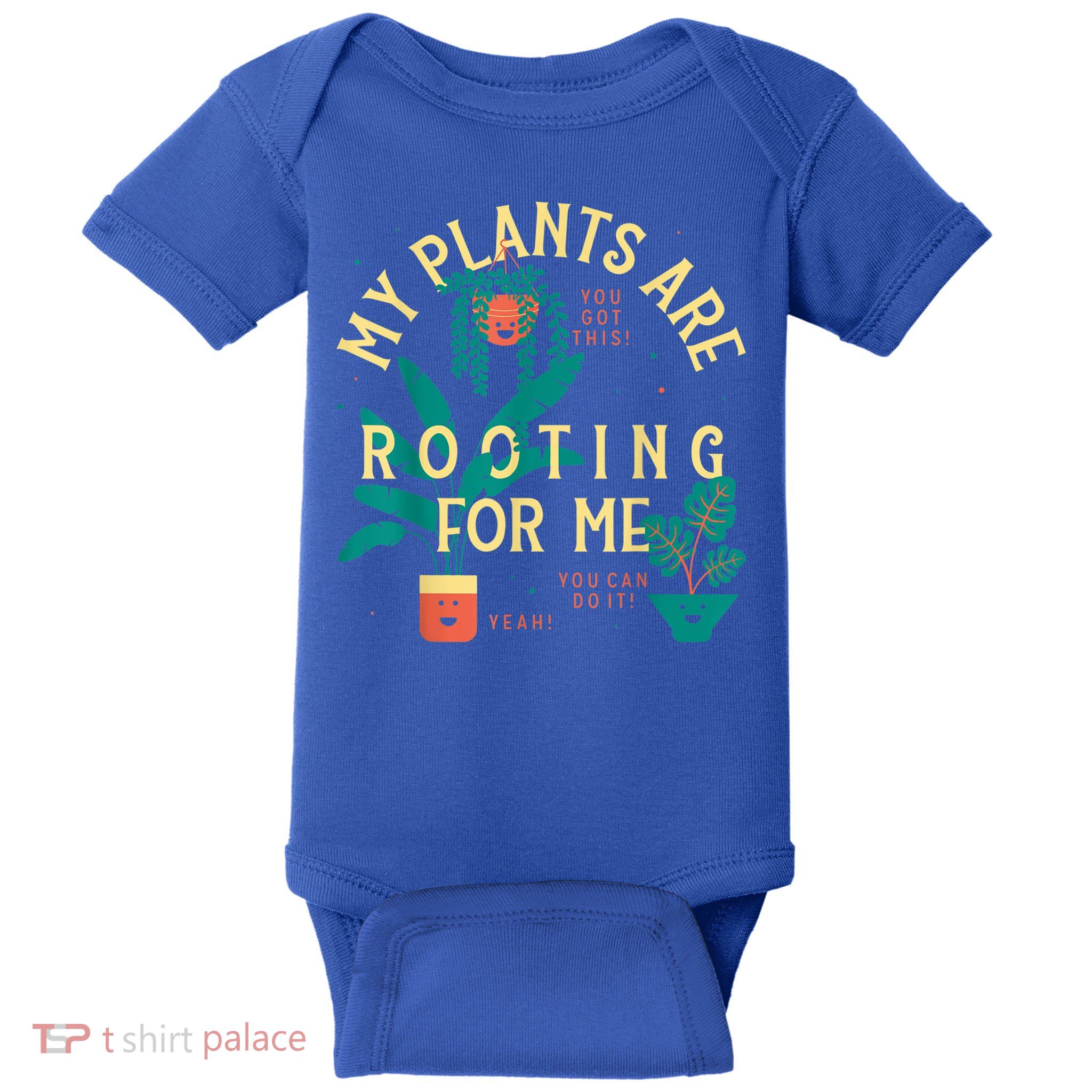 My Plants Are Rooting For Me Plant Funny Gift Baby Bodysuit