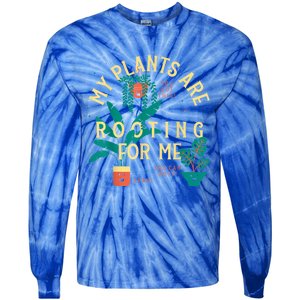 My Plants Are Rooting For Me Plant Funny Gift Tie-Dye Long Sleeve Shirt