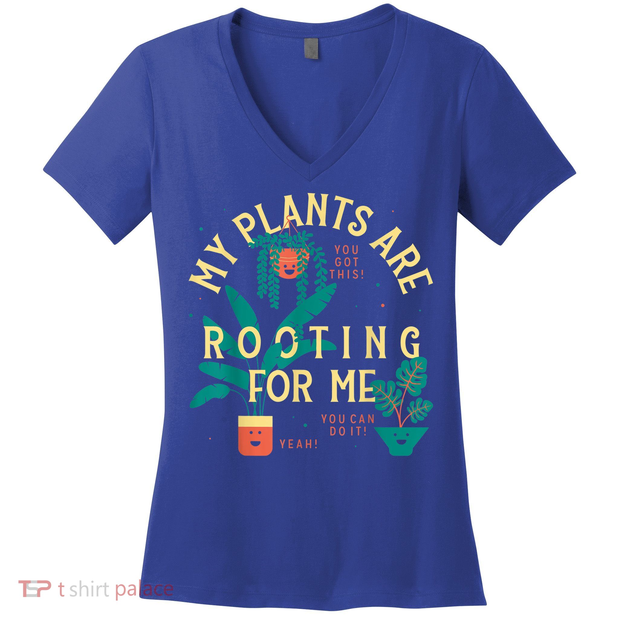My Plants Are Rooting For Me Plant Funny Gift Women's V-Neck T-Shirt
