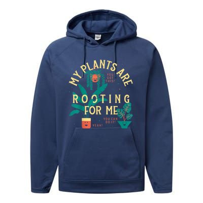 My Plants Are Rooting For Me Plant Funny Gift Performance Fleece Hoodie