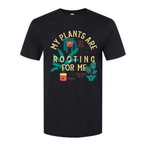 My Plants Are Rooting For Me Plant Funny Gift Softstyle CVC T-Shirt