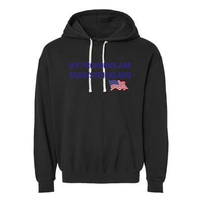 My Pronouns Are Sean Strickland Garment-Dyed Fleece Hoodie