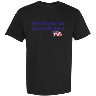 My Pronouns Are Sean Strickland Garment-Dyed Heavyweight T-Shirt