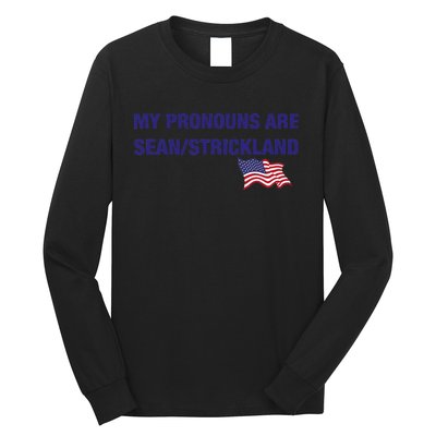 My Pronouns Are Sean Strickland Long Sleeve Shirt