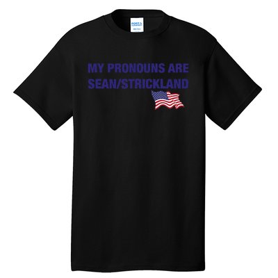 My Pronouns Are Sean Strickland Tall T-Shirt