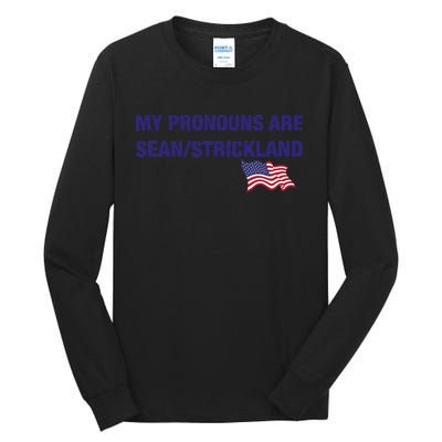 My Pronouns Are Sean Strickland Tall Long Sleeve T-Shirt