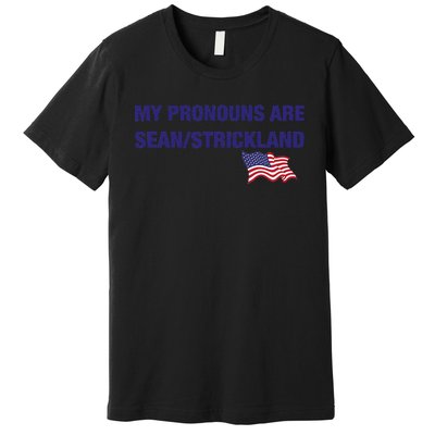 My Pronouns Are Sean Strickland Premium T-Shirt