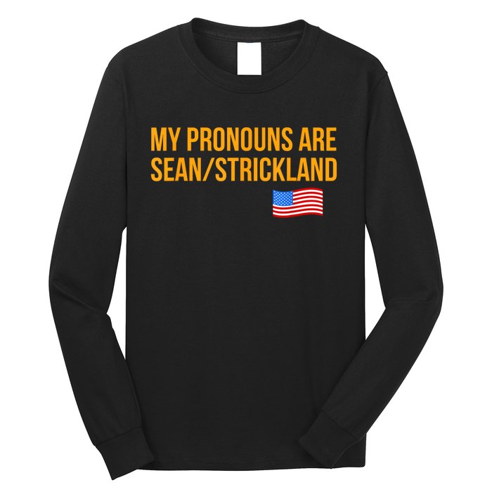 My Pronouns Are Sean / Strickland America Flag Long Sleeve Shirt