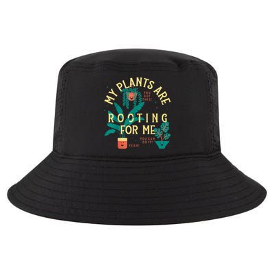 My Plants Are Rooting For Me Plant Funny Gift Funny Gardener Gardening Cool Comfort Performance Bucket Hat