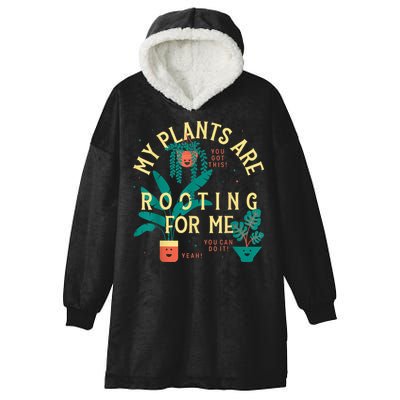 My Plants Are Rooting For Me Plant Funny Gift Funny Gardener Gardening Hooded Wearable Blanket