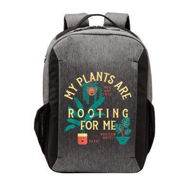 My Plants Are Rooting For Me Plant Funny Gift Funny Gardener Gardening Vector Backpack