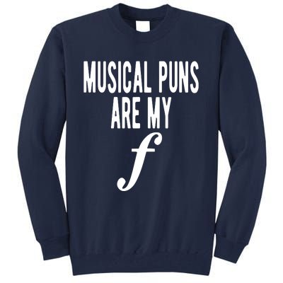 Musical Puns Are My Forte Band Instrument Fun Music Tall Sweatshirt