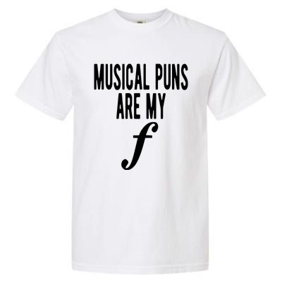 Musical Puns Are My Forte Band Instrument Fun Music Garment-Dyed Heavyweight T-Shirt