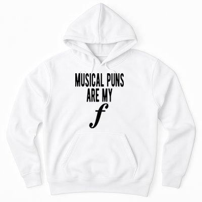 Musical Puns Are My Forte Band Instrument Fun Music Hoodie