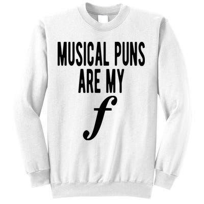 Musical Puns Are My Forte Band Instrument Fun Music Sweatshirt