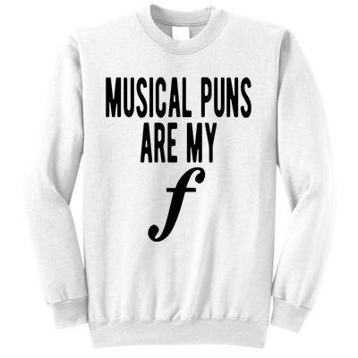 Musical Puns Are My Forte Band Instrument Fun Music Sweatshirt