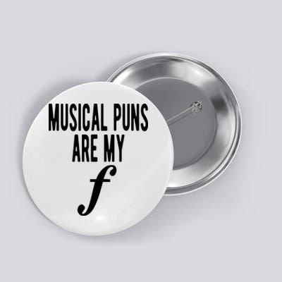 Musical Puns Are My Forte Band Instrument Fun Music Button