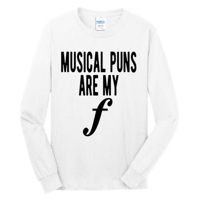 Musical Puns Are My Forte Band Instrument Fun Music Tall Long Sleeve T-Shirt