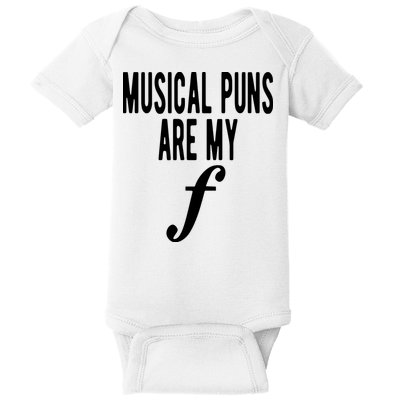 Musical Puns Are My Forte Band Instrument Fun Music Baby Bodysuit
