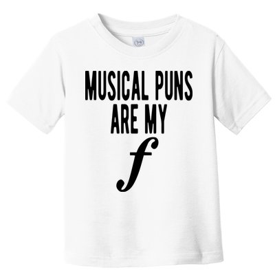 Musical Puns Are My Forte Band Instrument Fun Music Toddler T-Shirt