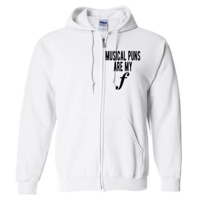 Musical Puns Are My Forte Band Instrument Fun Music Full Zip Hoodie