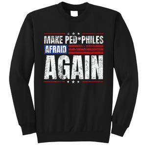 Make Pedophiles Afraid Again Funny Political Election Sweatshirt