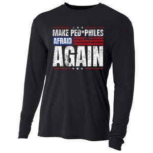 Make Pedophiles Afraid Again Funny Political Election Cooling Performance Long Sleeve Crew