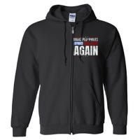 Make Pedophiles Afraid Again Funny Political Election Full Zip Hoodie