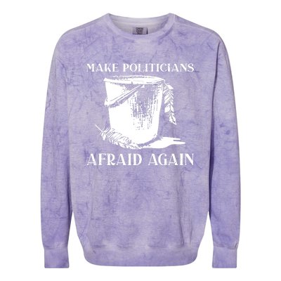 Make Politicians Afraid Again Colorblast Crewneck Sweatshirt