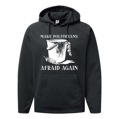 Make Politicians Afraid Again Performance Fleece Hoodie